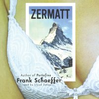 Zermatt - Frank Schaeffer - audiobook