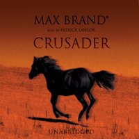Crusader - Max Brand - audiobook
