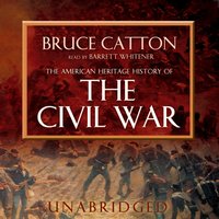 American Heritage History of the Civil War - Bruce Catton - audiobook