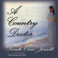 Country Doctor - Sarah Orne Jewett - audiobook