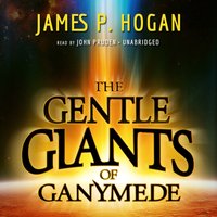 Gentle Giants of Ganymede - James P. Hogan - audiobook