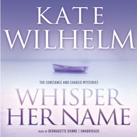 Whisper Her Name - Kate Wilhelm - audiobook