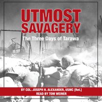 Utmost Savagery - Joseph H. Alexander - audiobook