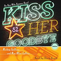Kiss Her Goodbye - Mickey Spillane - audiobook