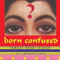 Born Confused - Tanuja Desai Hidier - audiobook