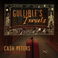 Gullible's Travels - Cash Peters - audiobook