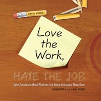 Love the Work, Hate the Job - David Kusnet - audiobook