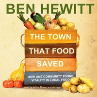 Town That Food Saved - Ben Hewitt - audiobook