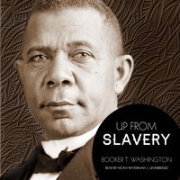 Up from Slavery - Booker T. Washington - audiobook