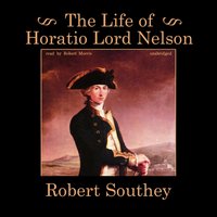 Life of Horatio Lord Nelson - Robert Southey - audiobook