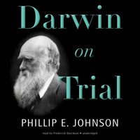 Darwin on Trial - Phillip E. Johnson - audiobook