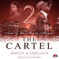 Cartel 2 - Ashley & JaQuavis - audiobook