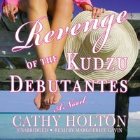 Revenge of the Kudzu Debutantes - Cathy Holton - audiobook