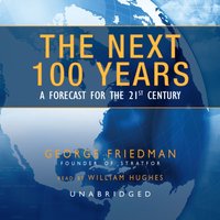 Next 100 Years - George Friedman - audiobook