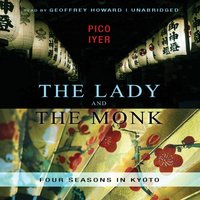 Lady and the Monk - Pico Iyer - audiobook