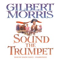 Sound the Trumpet - Gilbert Morris - audiobook