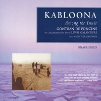 Kabloona - Gontran de Poncins - audiobook