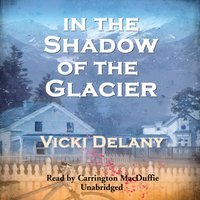 In the Shadow of the Glacier - Poisoned Pen Press - audiobook