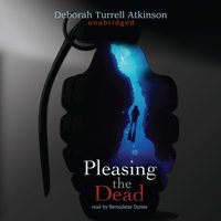 Pleasing the Dead - Deborah Turrell Atkinson - audiobook