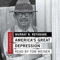 America's Great Depression - Murray N. Rothbard - audiobook