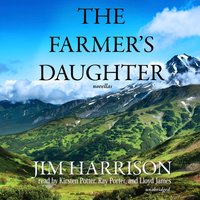 Farmer's Daughter - Jim Harrison - audiobook