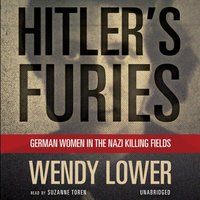 Hitler's Furies - Wendy Lower - audiobook