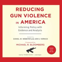 Reducing Gun Violence in America - Daniel W. Webster - audiobook