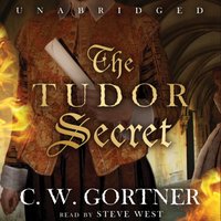 Tudor Secret - C. W. Gortner - audiobook
