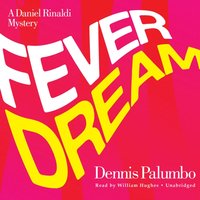 Fever Dream - Dennis Palumbo - audiobook