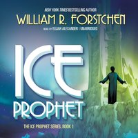 Ice Prophet - William R. Forstchen - audiobook