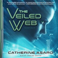 Veiled Web - Catherine Asaro - audiobook