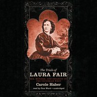 Trials of Laura Fair - Carole Haber - audiobook
