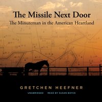 Missile Next Door - Gretchen Heefner - audiobook