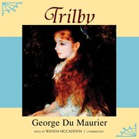 Trilby - George du Maurier - audiobook