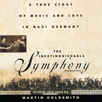 Inextinguishable Symphony - Martin Goldsmith - audiobook