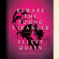 Beware the Young Stranger - Ellery Queen - audiobook