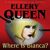 Where Is Bianca? - Ellery Queen - audiobook
