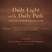 Daily Light on the Daily Path (Updated from the Holy Bible King James Version) - Christopher Glyn - audiobook