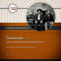Gunsmoke, Vol. 1 - William Conrad - audiobook