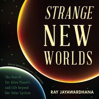 Strange New Worlds - Ray Jayawardhana - audiobook