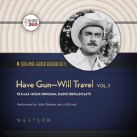Have Gun-Will Travel, Vol. 1 - Hollywood 360 - audiobook
