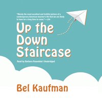 Up the Down Staircase - Bel Kaufman - audiobook