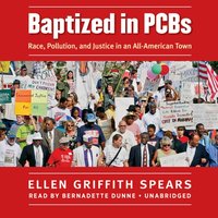 Baptized in PCBs - Ellen Griffith Spears - audiobook