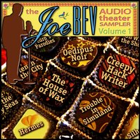 Joe Bev Audio Theater Sampler, Vol. 1