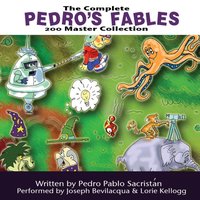 Complete Pedro's 200 Fables Master Collection - Pedro Pablo Sacristan - audiobook