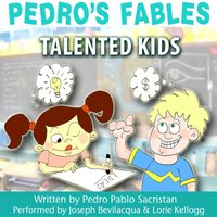 Pedro's Fables: Talented Kids - Pedro Pablo Sacristan - audiobook