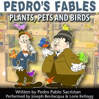 Pedro's Fables: Plants, Pets, and Birds - Pedro Pablo Sacristan - audiobook
