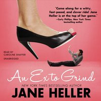 Ex to Grind - Jane Heller - audiobook