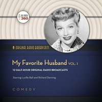 My Favorite Husband, Vol. 1 - Richard Denning - audiobook