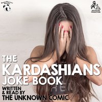 Kardashians Joke Book by The Unknown Comic, a.k.a. Murray Langston - Murray Langston - audiobook